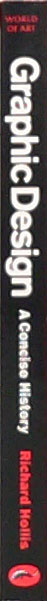 Graphic design: a concise history
by Hollis, Richard
Published by Thames & Hudson 1994 (1996 reprint)