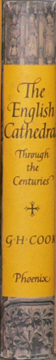The English cathedral through the centuries
by Cook, G.H.
Published by Phoenix House 1957 (1960 reprint)