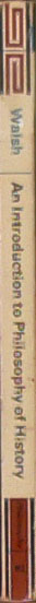 An introduction to philosophy of history (3rd edition)
by W.H. Walsh
Published by Hutchinson 1967 (1970 reprint) (first edition 1951)